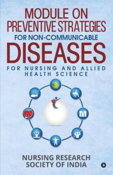 Module On Preventive Strategies For Non-Communicable Diseases For Nursing And Allied Health Science