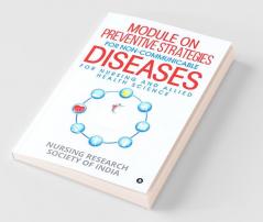Module On Preventive Strategies For Non-Communicable Diseases For Nursing And Allied Health Science