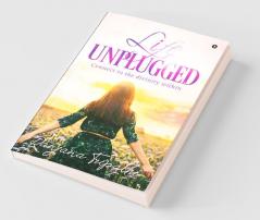 LIFE UNPLUGGED: Connect to the divinity within