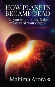 How Planets Became Dead : Do you want to unveil the mystery of your origin ?