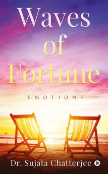 WAVES OF FORTUNE : EMOTIONS