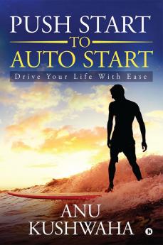 Push Start to Auto Start : Drive your Life with Ease