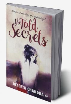 The Told secrets : Rants and ramblings of a confused girl