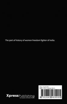 Fantastic 7 Woman Freedom Fighters: Struggler Of India