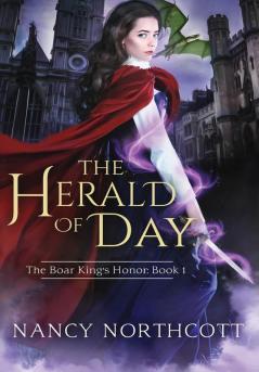 The Herald of Day: The Boar King's Honor Trilogy Book 1