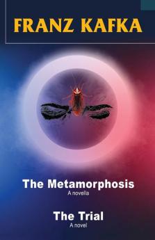 Franz Kafka: The Metamorphosis and The Trial: The Meta