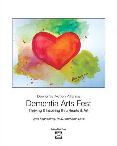 Dementia Arts Fest: Thriving & Inspiring thru Hearts & Art