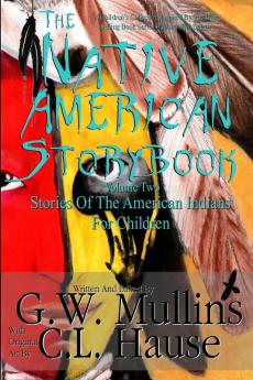 The Native American Story Book Volume Two Stories Of The American Indians For Children: 2