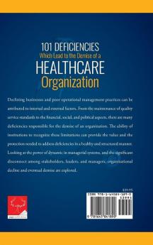 101 Deficiencies Which Lead to the Demise of a Healthcare Organization