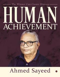 Human Achievement : The winner can create History