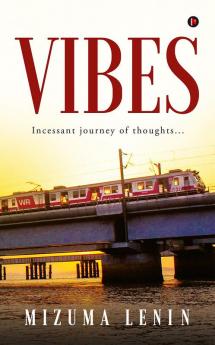 Vibes : Incessant journey of thoughts…