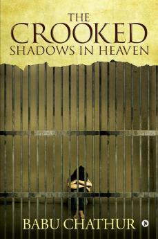 THE CROOKED SHADOWS IN HEAVEN