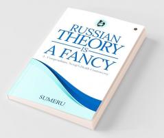 Russian Theory Is a Fancy