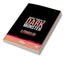 Journey Through the Dark Monster : A Primer on General Relativity and Black Holes