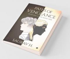 Paths Of Vengeance : Book One Of The Magic War
