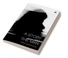 A Story and the Man