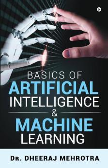 Basics Of Artificial Intelligence And Machine Learning