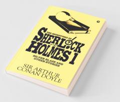 The Adventures Of Sherlock Holmes - I : Silver Blaze And Other Stories