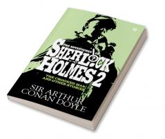 The Adventures of Sherlock Holmes - II : The Crooked Man and Other Stories