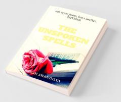 The Unspoken Spells: A Journey To Feel What We Lost..