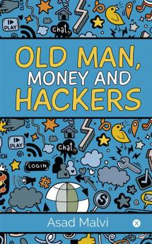 Old Man Money and Hackers