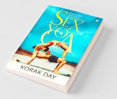 Sex Yoga: Right To Sex Education Or A Wrong Rape