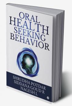 Oral Health Seeking Behavior