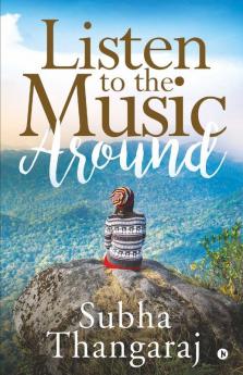 Listen To The Music Around
