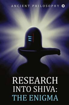 Research Into Shiva: The Enigma