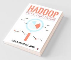 Hadoop Practice Guide