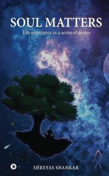 Soul Matters : Life experience in a series of quotes