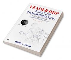 Leadership Behavior Transformation : Developing Leaders in Short Experiential Sprints