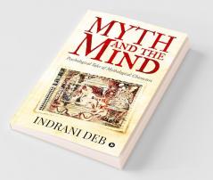 Myth And The Mind : Psychological Tales Of Mythological Characters