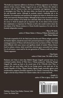Resistance And Unity: The Chinese Invasion Makchi Shangri Lhagyal And A History Of Tibet [1947-1959]