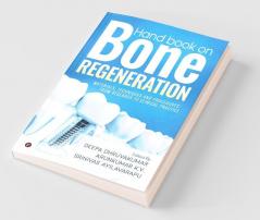 Hand book on Bone regeneration