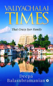 Valiyachalai Times: That Crazy Iyer Family