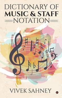 Dictionary Of Music And Staff Notation