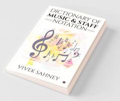 Dictionary Of Music And Staff Notation