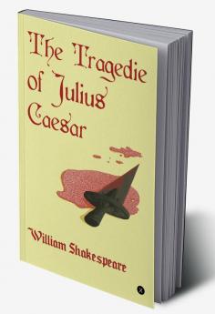 The Tragedies of Julius Caesar