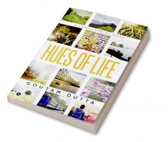 HUES OF LIFE : A Collection of Poems