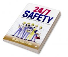 24/7 Safety : How To Hybrid 24/7 Safety Leadership Culture