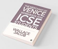 The Merchant Of Venice Workbook For Icse Students