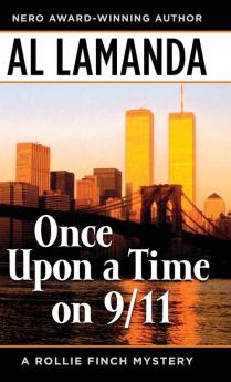 Once Upon a Time On 9/11 (A Rollie Finch Mystery)