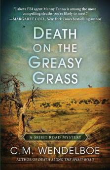 Death on the Greasy Grass: 3 (Spirit Road Mystery)