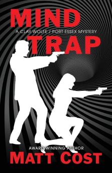 Mind Trap: 2 (A Clay Wolfe / Port Essex Mystery)