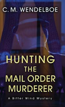 Hunting the Mail Order Murderer