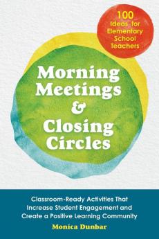 Morning Meetings and Closing Circles