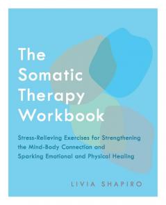 Somatic Therapy Workbook