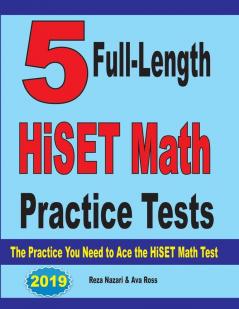 5 Full-Length Common Core Grade 8 Math Practice Tests: The Practice You Need to Ace the Common Core Math Test