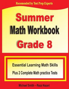 Summer Math Workbook Grade 8: Essential Learning Math Skills Plus Two Complete Math Practice Tests